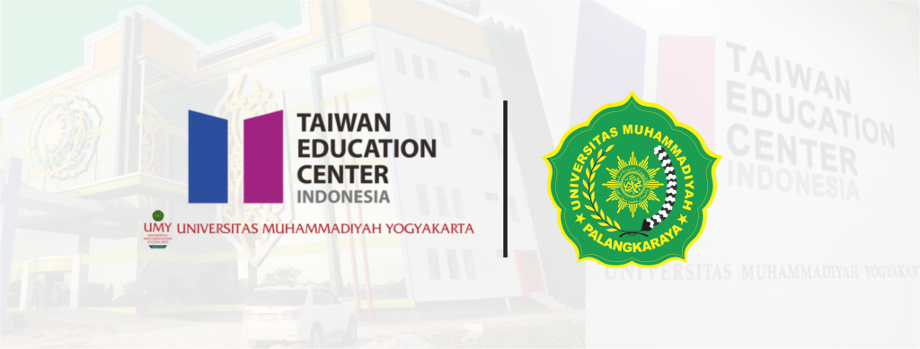 Kerjasama Taiwan Education Center (TEC) Universitas Muhammadiyah Yogyakarta dengan Universitas Muhammadiyah Palangkaraya